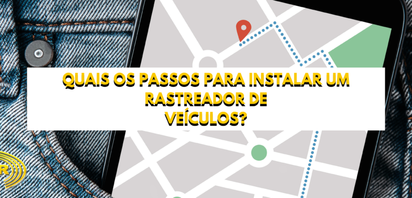 Quais os passos para instalar um rastreador de veículos?