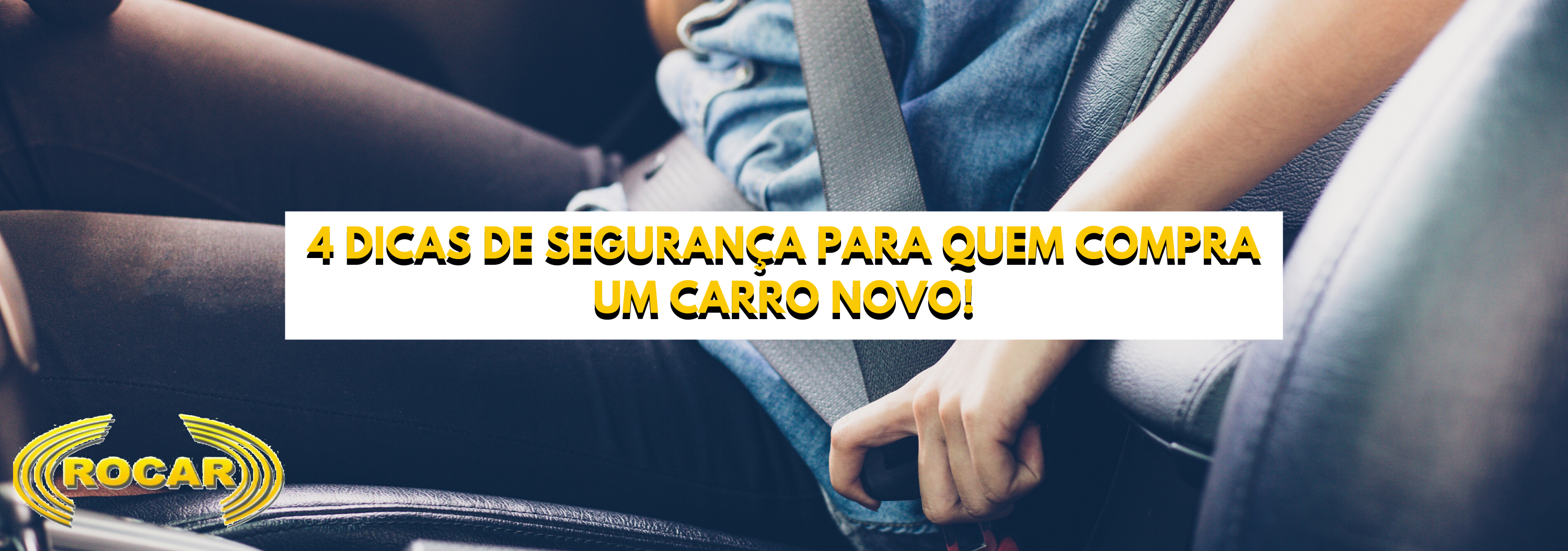 4 dicas de segurança para quem compra um carro novo!